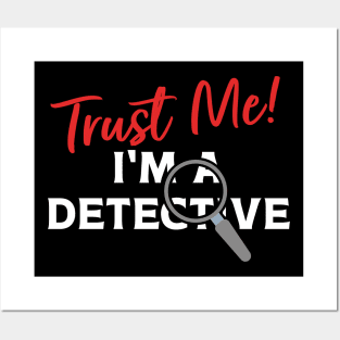 Trust Me I'm A Detective Posters and Art